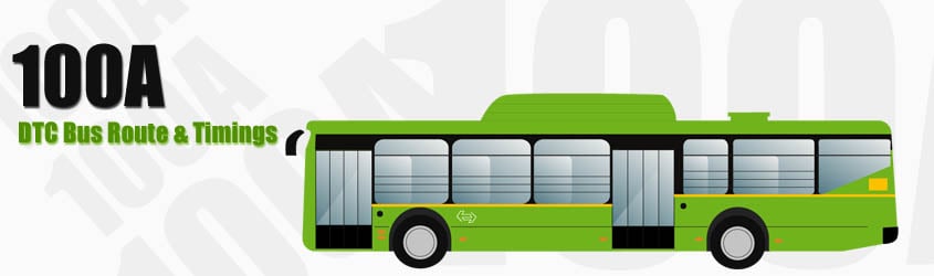 100A Delhi DTC City Bus Route and DTC Bus Route 100A Timings with Bus Stops