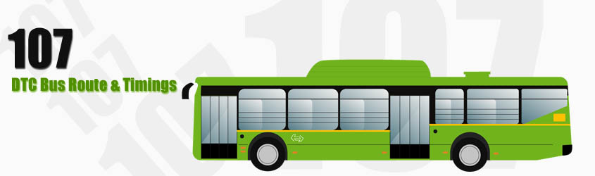 107 Delhi DTC City Bus Route and DTC Bus Route 107 Timings with Bus Stops