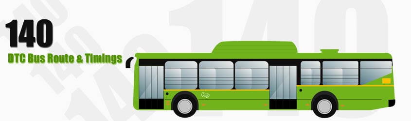 140 Delhi DTC City Bus Route and DTC Bus Route 140 Timings with Bus Stops