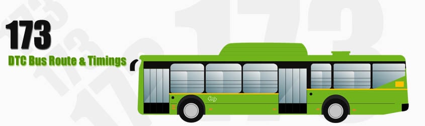 173 Delhi DTC City Bus Route and DTC Bus Route 173 Timings with Bus Stops