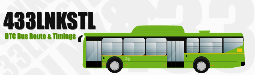 433LNKSTL Delhi DTC City Bus Route and DTC Bus Route 433LNKSTL Timings with Bus Stops