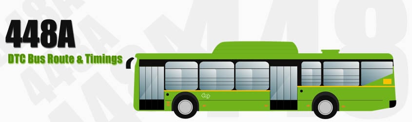 448A Delhi DTC City Bus Route and DTC Bus Route 448A Timings with Bus Stops