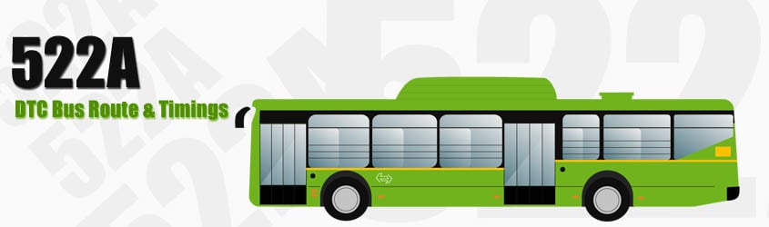 522A Delhi DTC City Bus Route and DTC Bus Route 522A Timings with Bus Stops