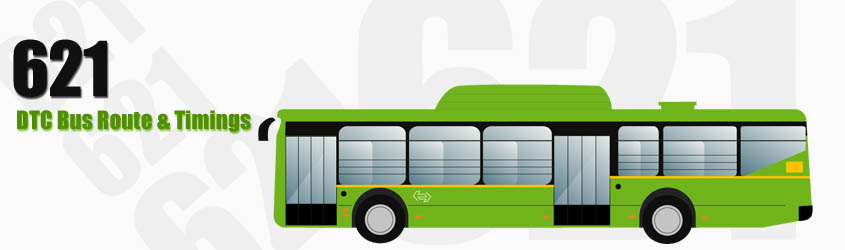 621 Delhi DTC City Bus Route and DTC Bus Route 621 Timings with Bus Stops