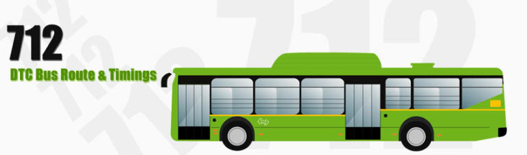 "712" (DTC) Delhi City Bus Route & Timings, DTC 712 Route Map, First