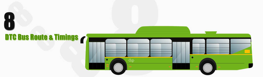 8 Delhi DTC City Bus Route and DTC Bus Route 8 Timings with Bus Stops